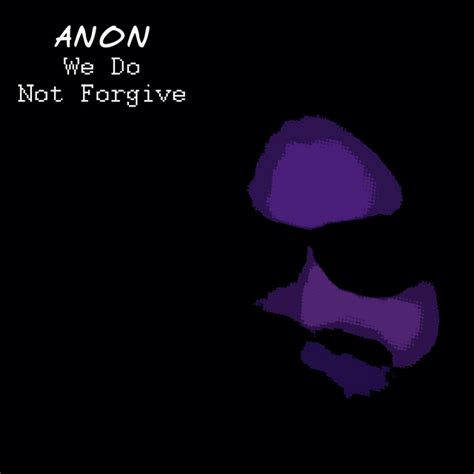 We Do Not Forgive Album By Anon Spotify