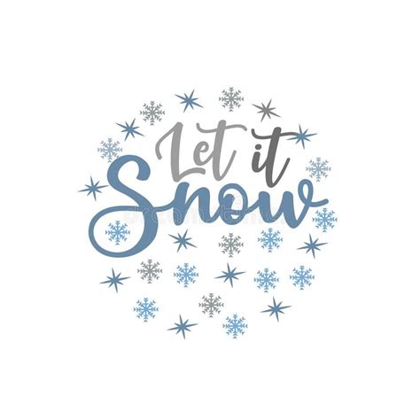 Let It Snow Handwritten Text With Snowflakes And Stars Stock Vector