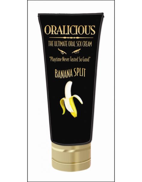 Oralicious Ultimate Oral Sex Cream Banana Split Sensationo