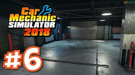Car Mechanic Simulator 2018 - Gameplay Walkthrough Part 6 - YouTube
