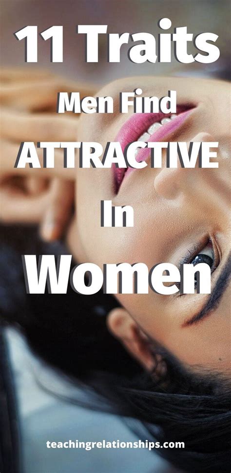 11 traits men find attractive in women scientifically proven flirting with men women find