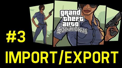 Gta San Andreas Import Export List 3 Youtube