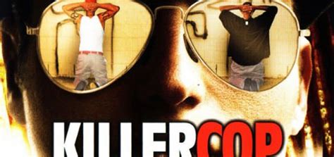 Killer Cop 2011 Killer Cop English Movie Movie Reviews Showtimes