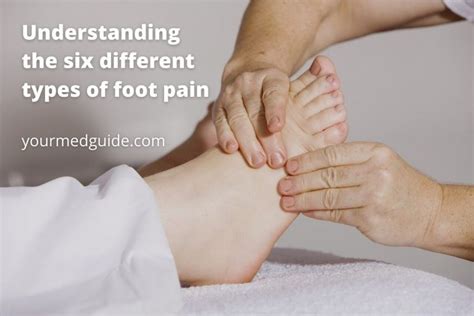 Understanding The 6 Different Types Of Foot Pain And Their Causes Your Med Guide