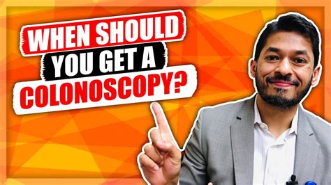 When Should You Get A Colonoscopy So You Want To Learn When To Get A