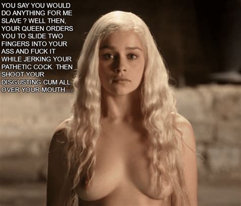 Daenerys Targaryen Captions Game Of Thrones Femdom Rule 34 Femdom Club