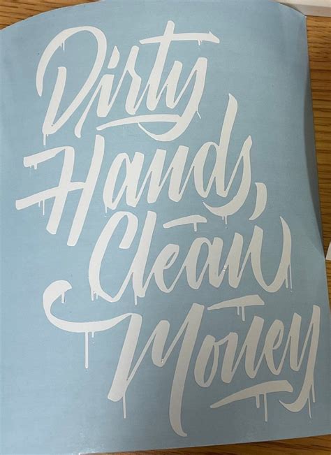 Quality Vinyl Dirty Hands Clean Money Decal Etsy