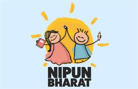 Nipun Bharat Mission Objectives Benefits And Features Of Nipun Bharat