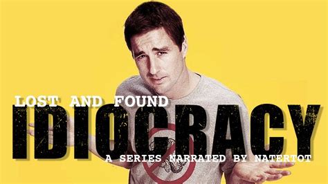 Idiocracy How To Do Stupid Comedy Smart Lost And Found Youtube