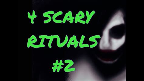 4 Scary Rituals 2 Youtube