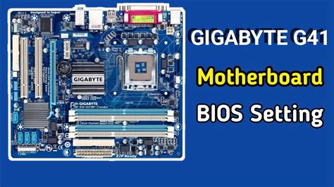 Gigabyte G41 Bios Setting How To Setup Bios Of Gigabyte G41