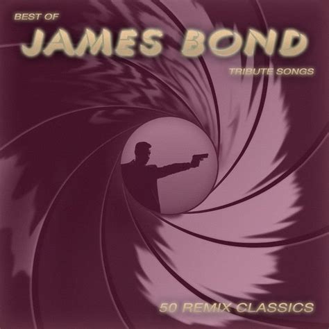 The Best Of James Bond Tribute Songs 50 Mix Classics By Various Artists