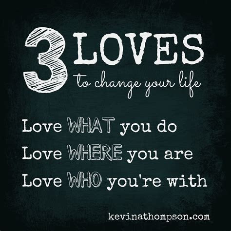 Three Loves To Change Your Life Kevin A Thompson