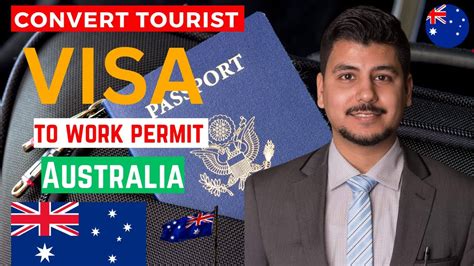 Convert Tourist Visa To Work Permit In Australia Australia Convert Visit Visa To Work Visa