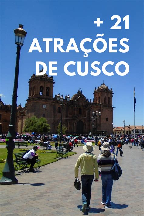 O Que Fazer Em Cusco Peru 21 Pontos Turísticos De Cusco Cusco