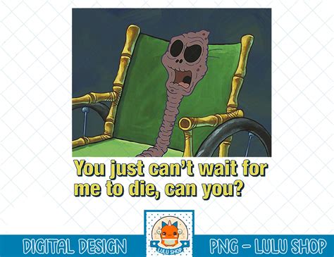 Spongebob Squarepants Wait To Die Skeleton In Wheelchair T S Inspire