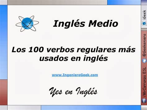 Los 100 Verbos Regulares Más Usados En Ingles Reglas De Conjugación