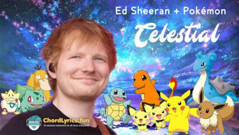 Celestial Ed Sheeran Chordlyrics