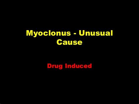 Cephalosporin Induced Myoclonus