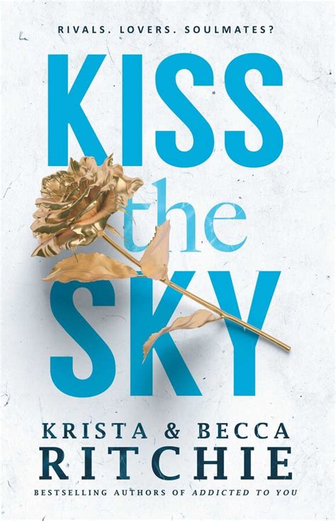 kiss the sky book by krista ritchie becca ritchie official publisher page simon and schuster au
