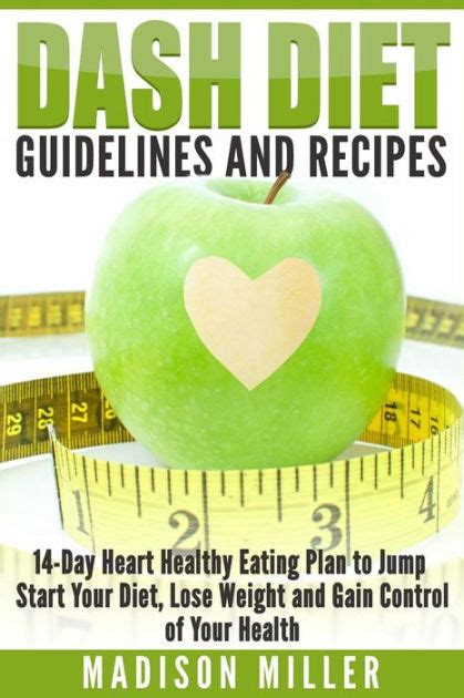 DASH Diet Guidelines and Recipes: 14-Day Heart Healthy ...