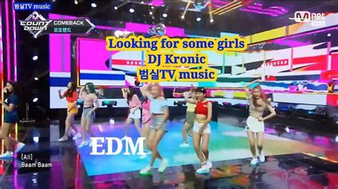 Looking For Some Girls🙋‍♂️dj Kronic Youtube Music