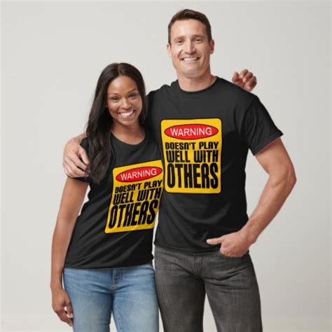 Warning Doesnt Play Well With Others T Shirt Zazzle