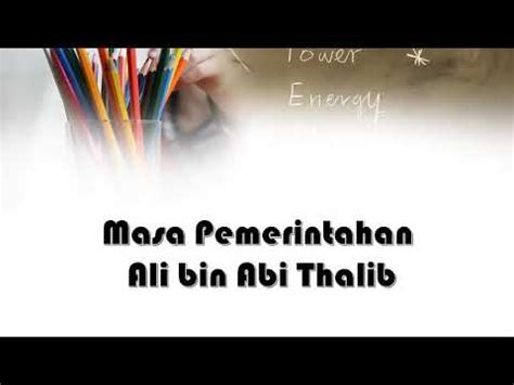Masa Pemerintahan Khalifah Ali Bin Abi Thalib Youtube