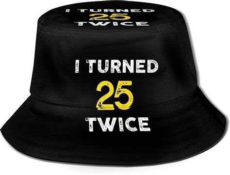 Bucket Hat Funny 50th Birthday T I Turned 25 Twice 50 Ye Fisherman