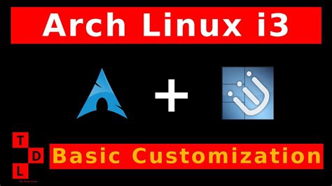 Arch Linux I3 Basic Customization Youtube