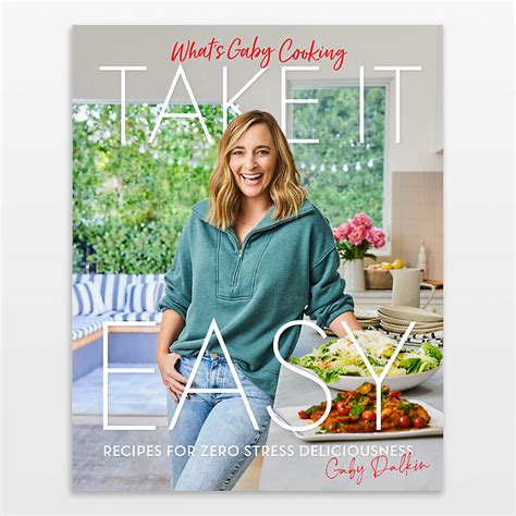 what s gaby cooking take it easy cookbook by gaby dalkin crate