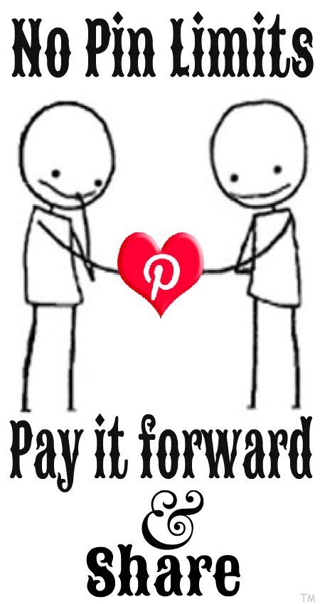 pay it forward and share no pin limits