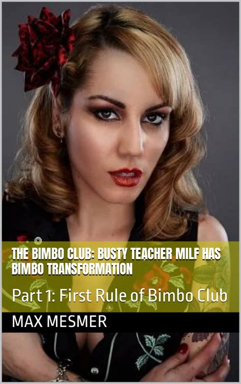 the bimbo club busty teacher milf has bimbo transformation part 1 first rule of bimbo club by