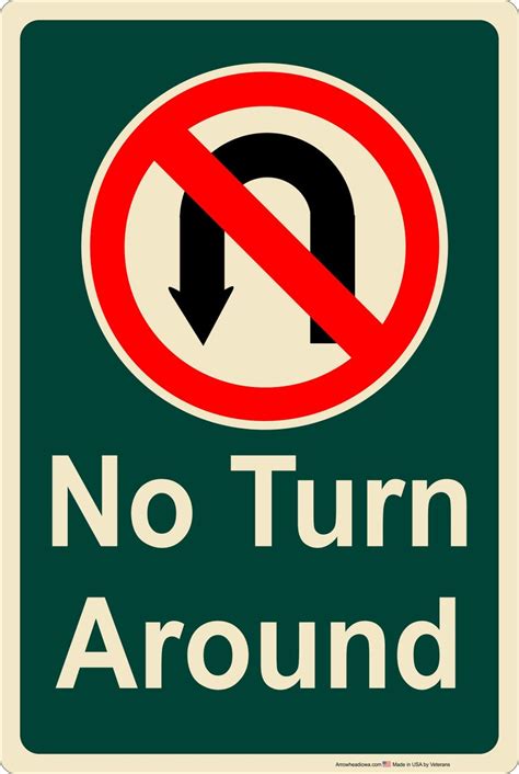 No Turn Around 8 X 12 Aluminum Metal Sign Made In Etsy