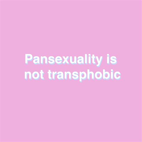 Positivepattontheres Nothing Wrong With Being Pansexual And Theres Nothing Wrong With Being