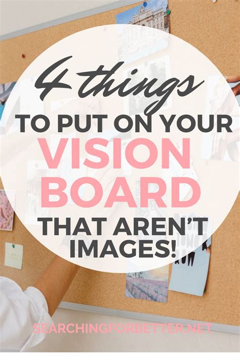 A Cork Board With The Words 4 Things To Put On Your Vision Board That