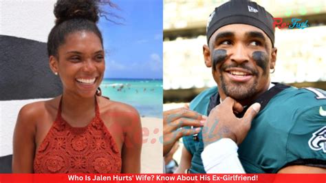 Who Is Jalen Hurts Wife Know About His Ex Girlfriend Fitzonetv