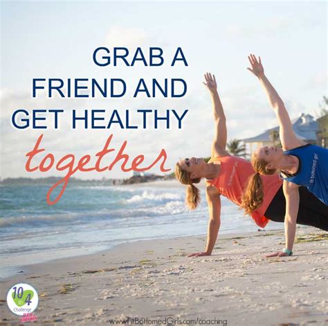 Grab A Friend And Get Healthy Together Fit Bottomed Girls