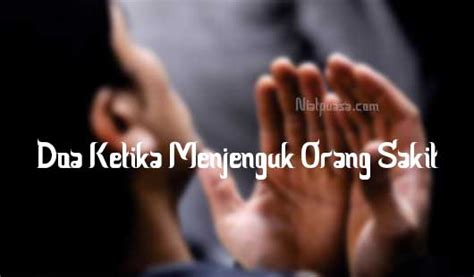 Doa Ketika Menjenguk Orang Sakit, Adab & Anjurannya - Niatpuasa.com
