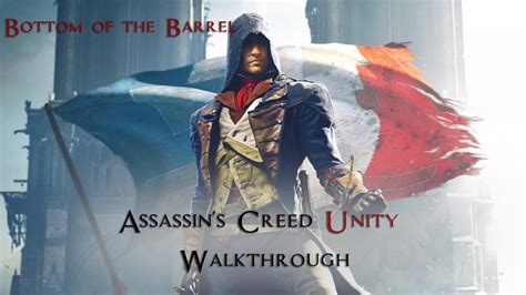Assassin S Creed Unity Walkthrough Sequence Bottom Of The Barrel