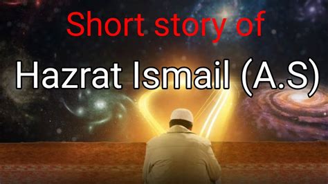 Story Of Hazrat Ismail A S Ilm Aur Hadees YouTube