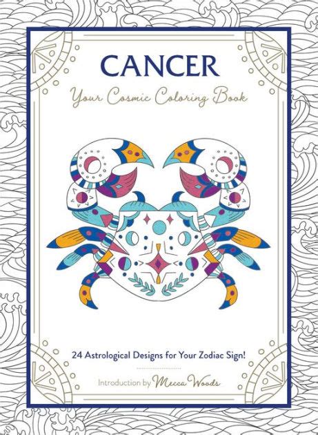Cancer Your Cosmic Coloring Book 24 Astrological Designs For Your