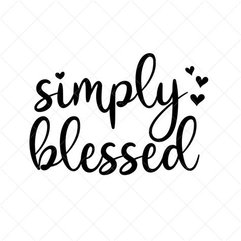 Simply Blessed Svg Blessed Svg Religious Svg Png Eps Dxf Etsy