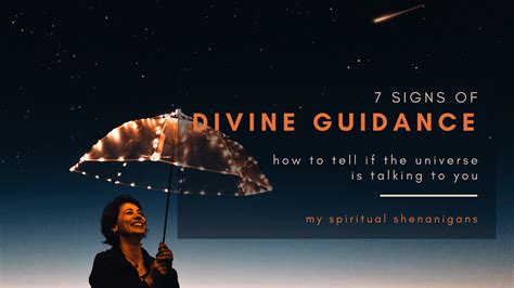 7 Signs Of Divine Guidance How To Know The Universe Is Talking To You