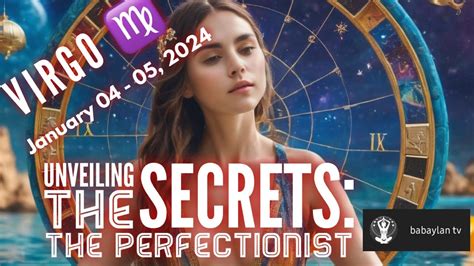 VIRGO | UNVEILING THE SECRETS: THE PERFECTIONIST | JANUARY 04 - 05