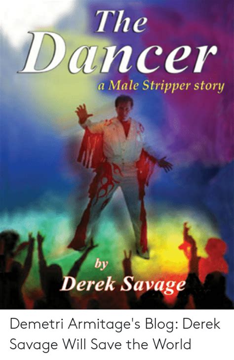 The Dancerr A Male Stripper Story Derek Savage Demetri Armitages Blog
