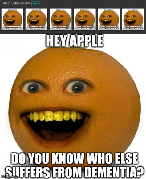 Image Tagged In Annoying Orange Imgflip