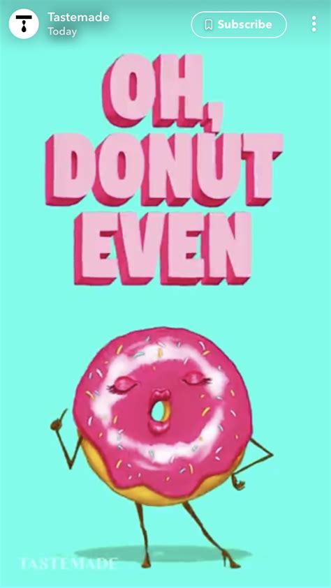 Donut Even Donut Quotes Funny Funny Food Puns Donut Quotes