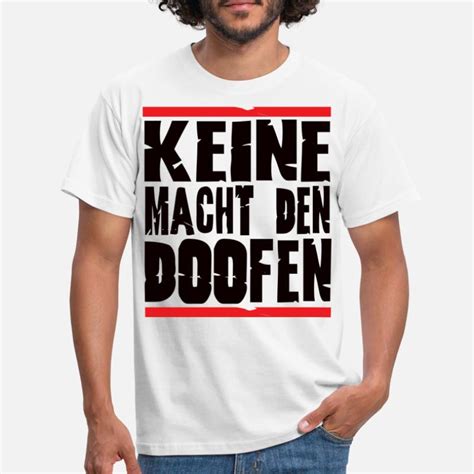 Suchbegriff Doofen T Shirts Online Shoppen Spreadshirt