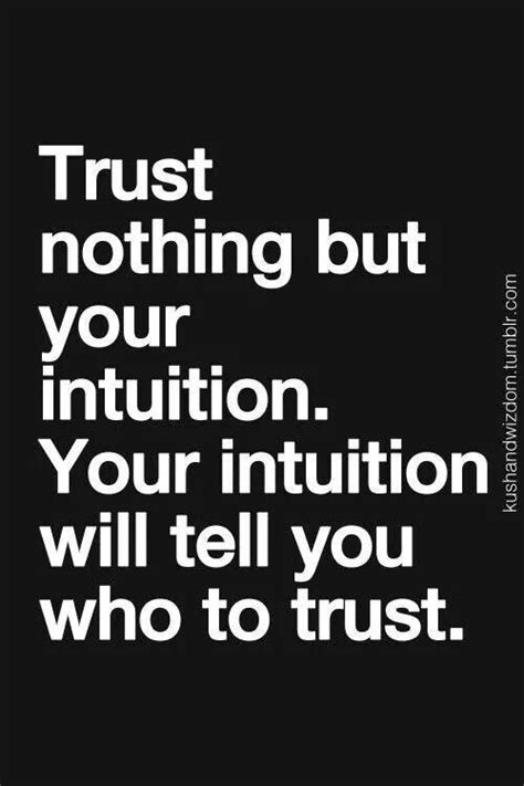 Trust Your Intuition Inspirational Quotes Pictures Words Quotes Words